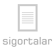 Sigorta �e�itleri